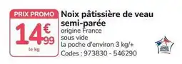 Promocash Promo - noix pâtissière de veau semi-parée offre