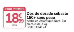 Promocash Promo - dos de dorade sébaste 150+ sans peau offre