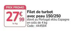 Promocash Promo - filet de turbot avec peau 150/250 offre