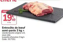 Promocash Entrecôte de bœuf semi-parée 3 kg + offre