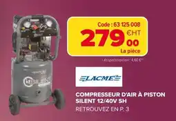 Prolians LACME COMPRESSEUR D'AIR À PISTON SILENT 12/40V SH offre