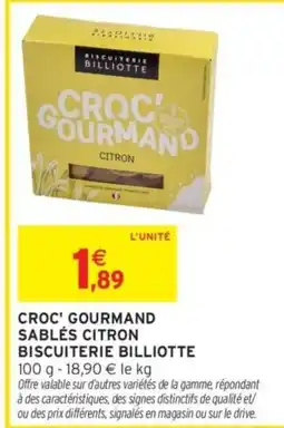 Intermarché BISCUITERIE BILLIOTTE CROCS GOURMAND offre