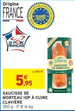 Intermarché Clavière Saucisse de Morteau offre
