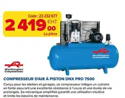 Prolians Worthington COMPRESSEUR D'AIR À PISTON DNX PRO 7500 offre