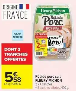 Carrefour Market Fleury michon - rôti de porc cuit offre