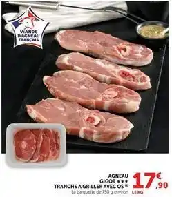 U Express Agneau gigot tranche a griller avec os offre