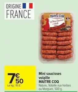 Carrefour Drive Maître coq - mini saucisses volaille offre