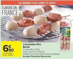 Carrefour Drive 3 brochettes pere cenoit offre