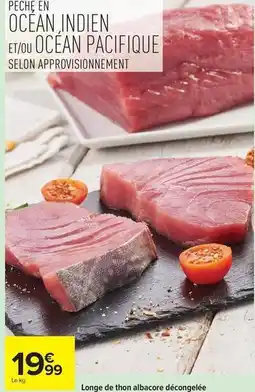 Carrefour Drive Longe de thon albacore décongelée offre