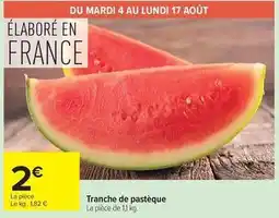 Carrefour Drive Tranche de pastreque offre