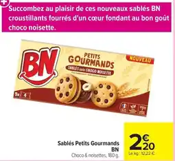 Carrefour Market BN Sablés Petits Gourmands offre