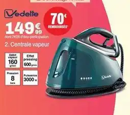 BUT Vedette - centrale vapeur offre