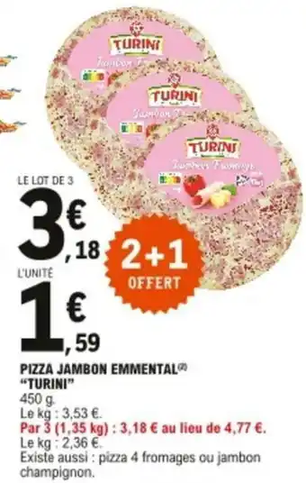 E.Leclerc Pizza jambon emmental "turini" offre