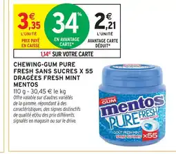 Intermarché Mentos chewing-gum pure fresh sans sucres x 55 dragées fresh mint offre