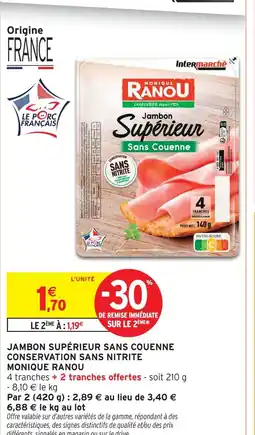 Intermarché Monique ranou jambon supérieur sans couenne conservation sans nitrite offre