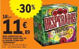 E.Leclerc Desperados tropical bière aromatisée au spiritueux rhum fruit de la passion citron vert offre