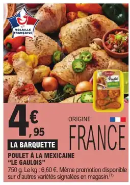 E.Leclerc Le gaulois poulet à la mexicaine offre