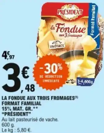 E.Leclerc La fondue aux trois fromages format familial offre