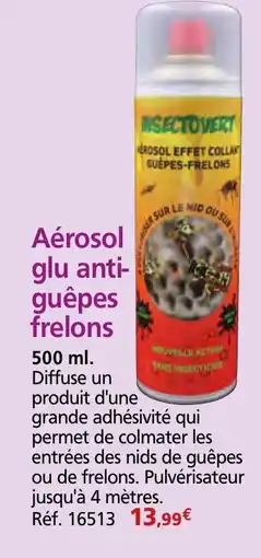 Provence Outillage Aérosol glu anti- guêpes frelons offre