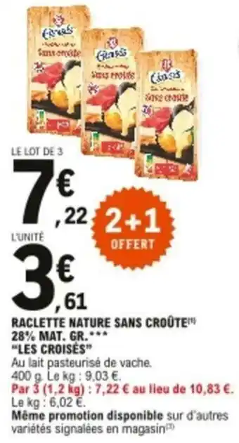 E.Leclerc Raclette nature sans croûte offre