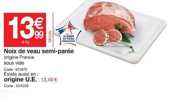 Promocash Noix de veau semi-parée offre
