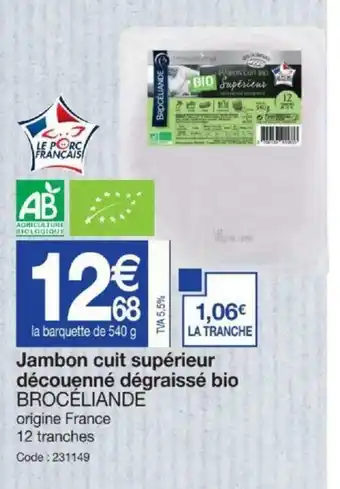 Promocash Jambon cuit supérieur découenné dégraissé bio offre