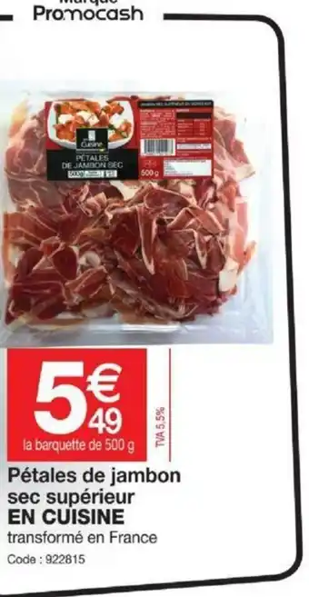 Promocash Pétales de jambon sec supérieur offre