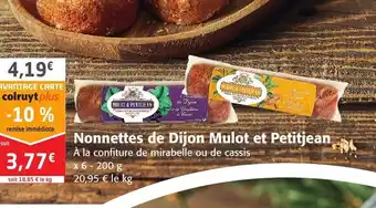 Colruyt Nonnettes de Dijon Mulot Et Petitjean offre