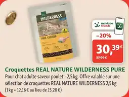 Maxi Zoo REAL NATURE WILDERNESS PURE offre
