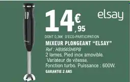 E.Leclerc elsay MIXEUR PLONGEANT offre