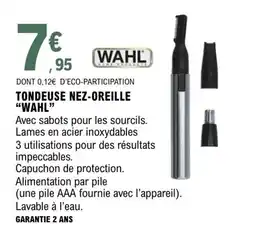 E.Leclerc WAHL TONDEUSE NEZ-OREILLE offre