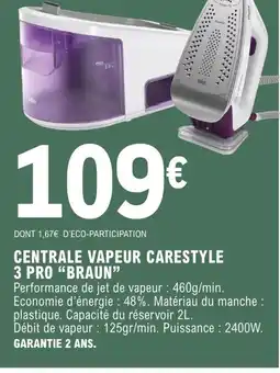 E.Leclerc Braun centrale vapeur carestyle 1 pro offre