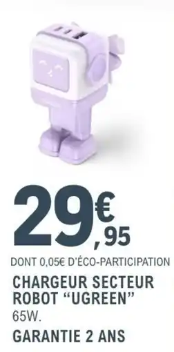 E.Leclerc Espace Culturel UGREEN Chargeur secteur robot offre
