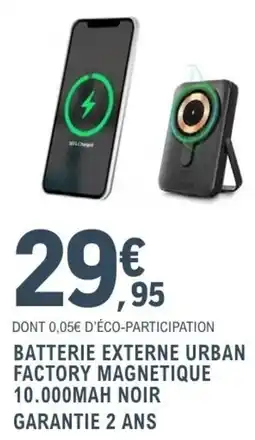 E.Leclerc Espace Culturel Urban Factory Batterie externe magnétique offre