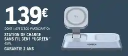 E.Leclerc Espace Culturel UGREEN Station de charge sans fil 3en1 offre