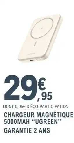 E.Leclerc Espace Culturel UGREEN Chargeur magnétique offre