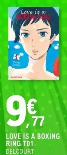 E.Leclerc Espace Culturel DEL COURT LOVE IS A BOXING RING T01 offre