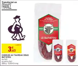 Intermarché LE BATISTOU CHORIZO AU TAUREAU DOUX offre