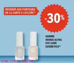 E.Leclerc Parapharmacie Gamme vernis ultra eye care cosmetics offre