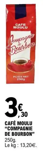 E.Leclerc Compagnie de Bourbon Café Moulu offre