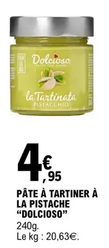 E.Leclerc DOLCIOSO PÂTE À TARTINER À LA PISTACHE offre