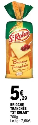 E.Leclerc St Rolan Brioche Tranchée offre