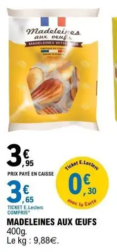E.Leclerc Madeleines aux oeufs offre