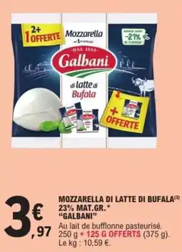 E.Leclerc Express Galbani Mozzarella di latte di Bufala offre