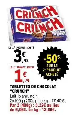 E.Leclerc CRUNCH TABLETTES DE CHOCOLAT offre