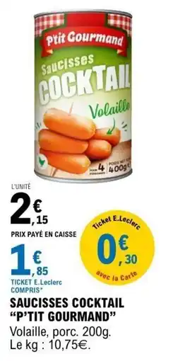 E.Leclerc P'tit Gourmand Saucisses Cocktail offre