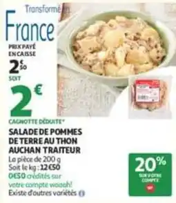 Auchan Supermarché AUCHAN TRAITEUR SALADE DE POMMES DE TERRE AU THON offre