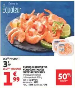 Auchan Supermarché QUEUES DE CREVETTES NON DÉCORTIQUÉES CUITES RÉFRIGÉRÉES offre