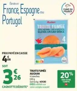 Auchan Supermarché Auchan Truite fumée offre
