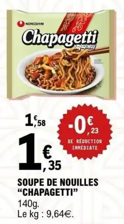 E.Leclerc Chapagetti Soupe de nouilles offre